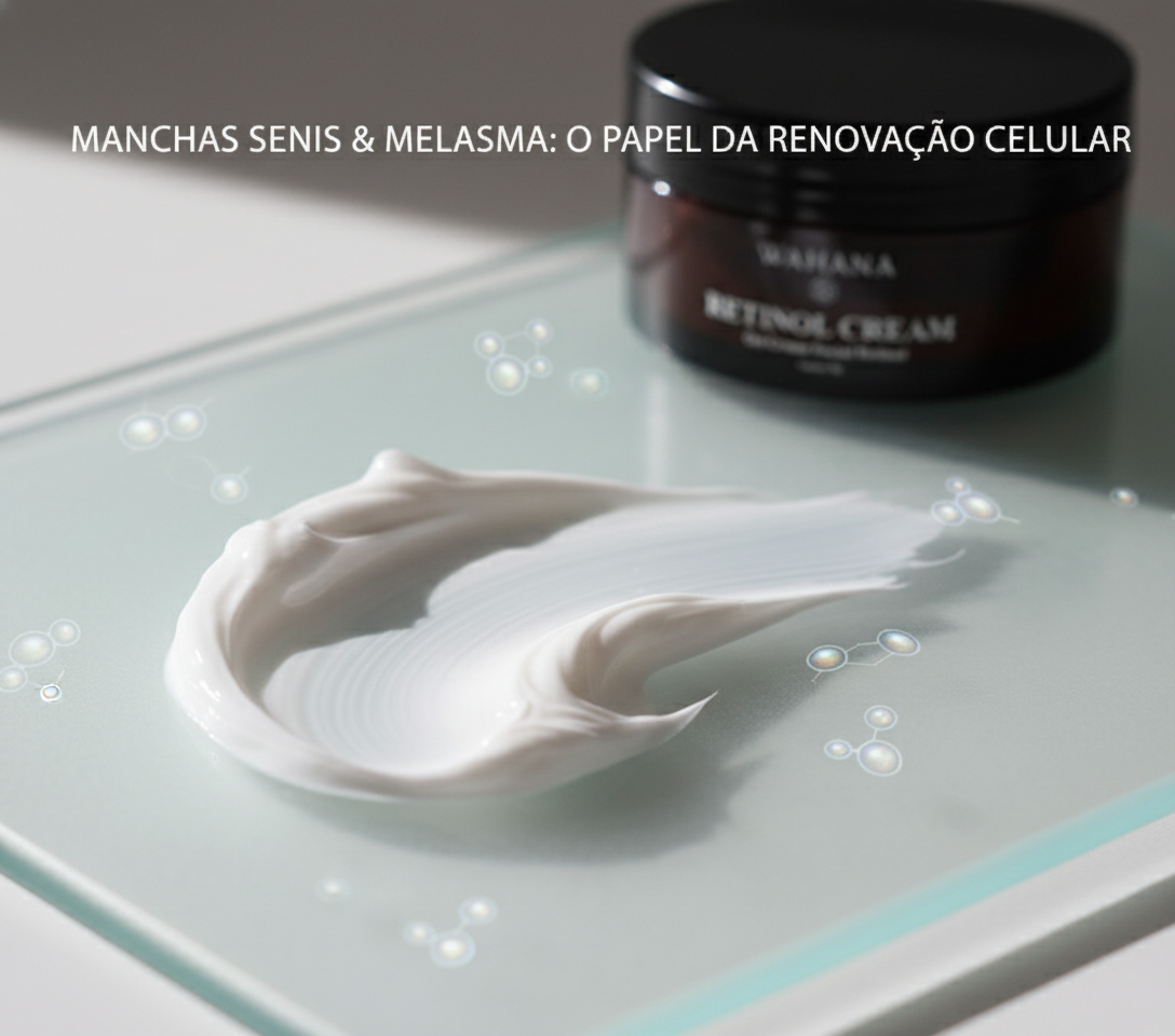Manchas senis e melasma: O papel da renovação celular no clareamento da pele - Retinol Cream